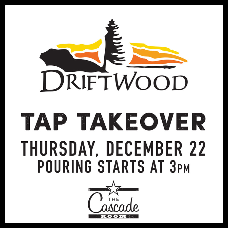 DRIFTWOOD TAP TAKEOVER