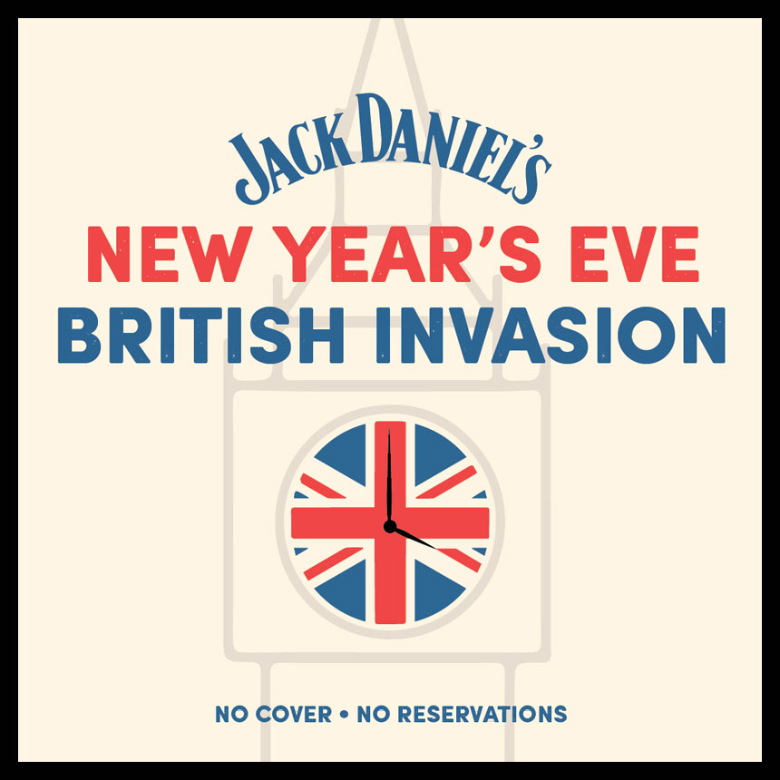 JACK DANIEL’S NEW YEAR’S EVE BRITISH INVASION