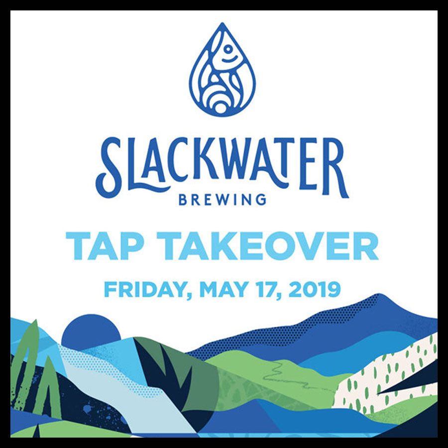 SLACKWATER BREWING TAP TAKEOVER